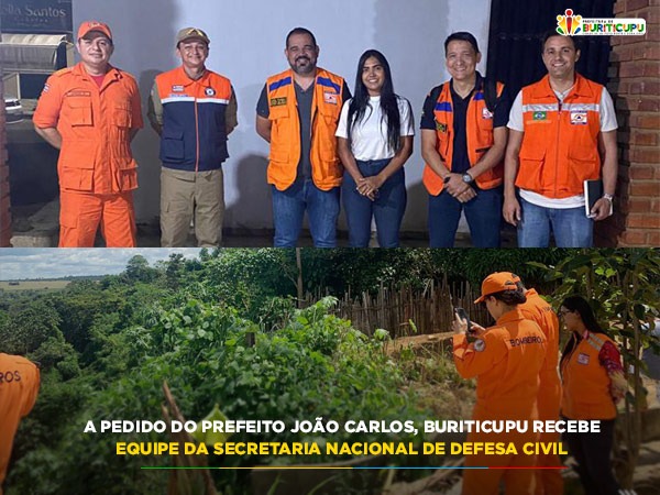 A pedido do Prefeito João Carlos, Buriticupu recebe equipe da Secretaria Nacional de Defesa Civil